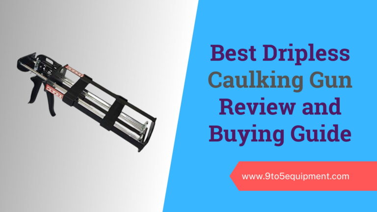 Best-Dripless-Caulking-Gun-Review-and-Buying-Guide