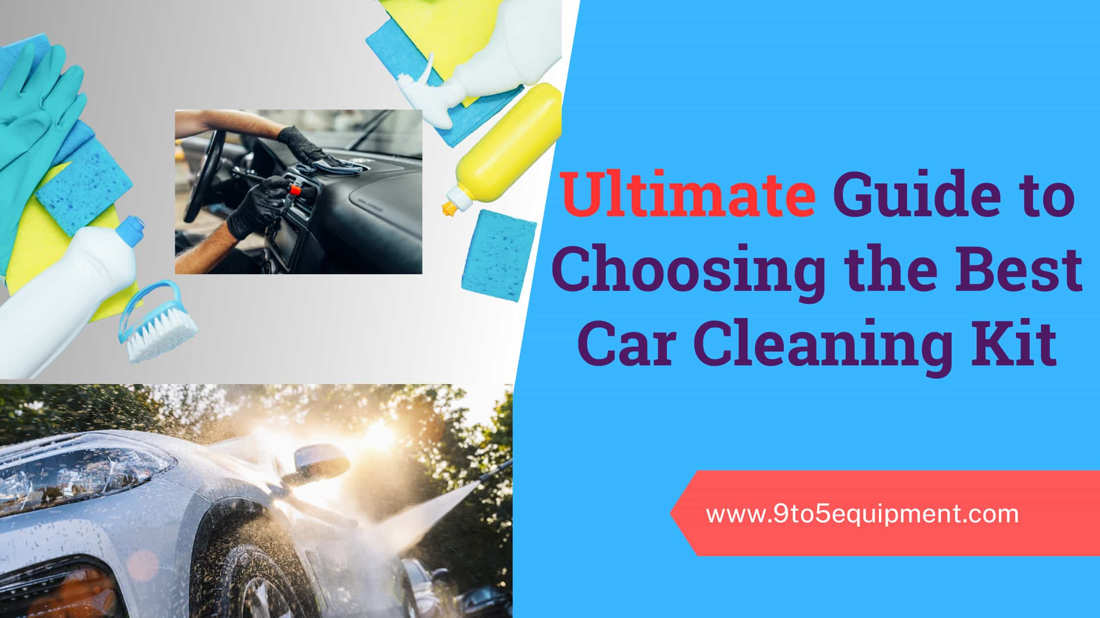 The Ultimate Guide to Choosing the Best Car Cleaning Kit: Your Ticket ...