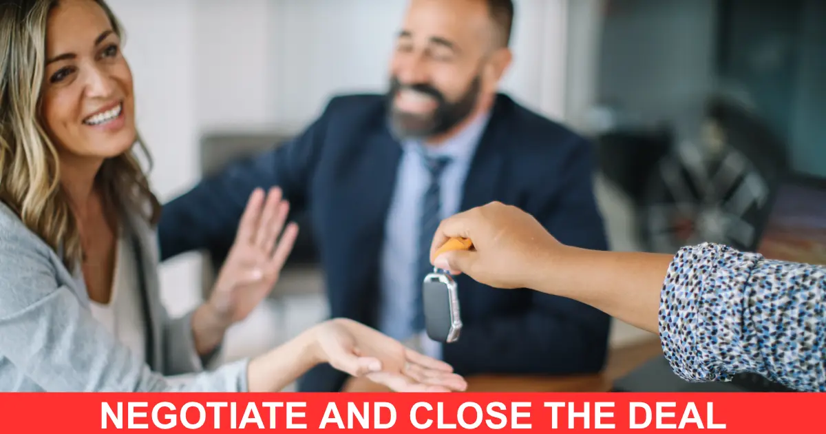 Negotiate and Close the Deal