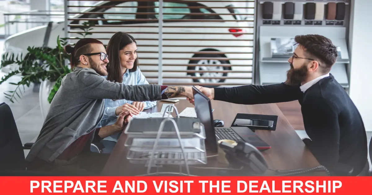 Prepare and Visit the Dealership