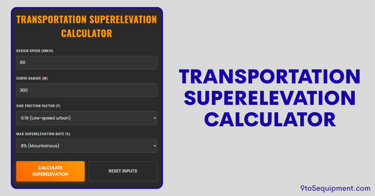 Transportation Superelevation Calculator